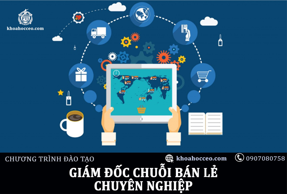 Khóa học giám đốc chuỗi bán lẻ Đào Xuân Khương