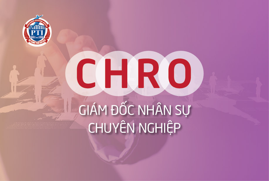 khóa học Giám đốc nhân sự CHRO trường doanh nhân pti