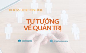 tư tưởng về quản trị khóa học online