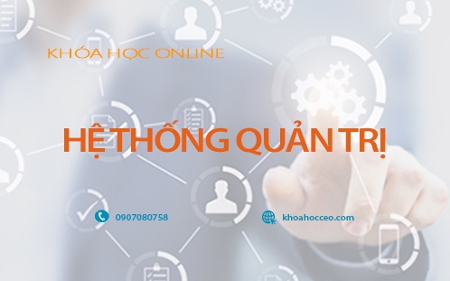 KHÓA HỌC HỆ THỐNG QUẢN TRỊ