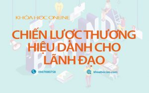 Chiến lược thương hiệu dành cho lãnh đạo