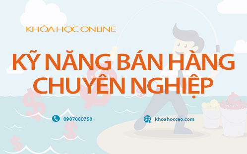 Kỹ Năng Bán Hàng Chuyên Nghiệp