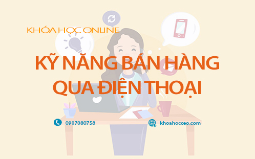 Kỹ năng bán hàng qua điện thoại