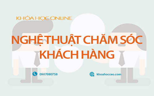 Nghệ thuật chăm sóc khách hàng