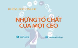 Những tố chất của một CEO