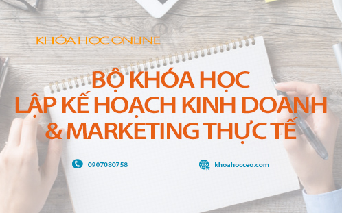 Bộ khóa học Lập kế hoạch kinh doanh & marketing thực tế